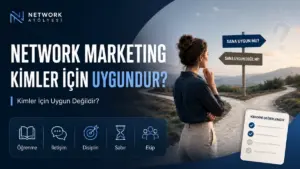 Network Marketing Kimler İçin Uygundur Kimler İçin Uygun Değildir
